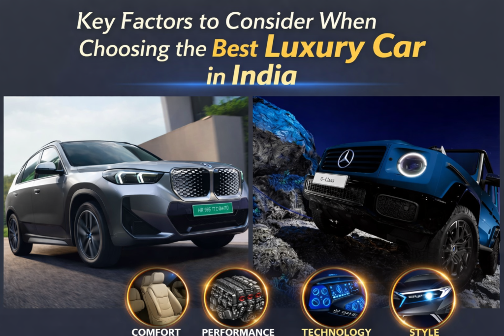 Key Factors to Consider When Choosing the Best Luxury Car in India
