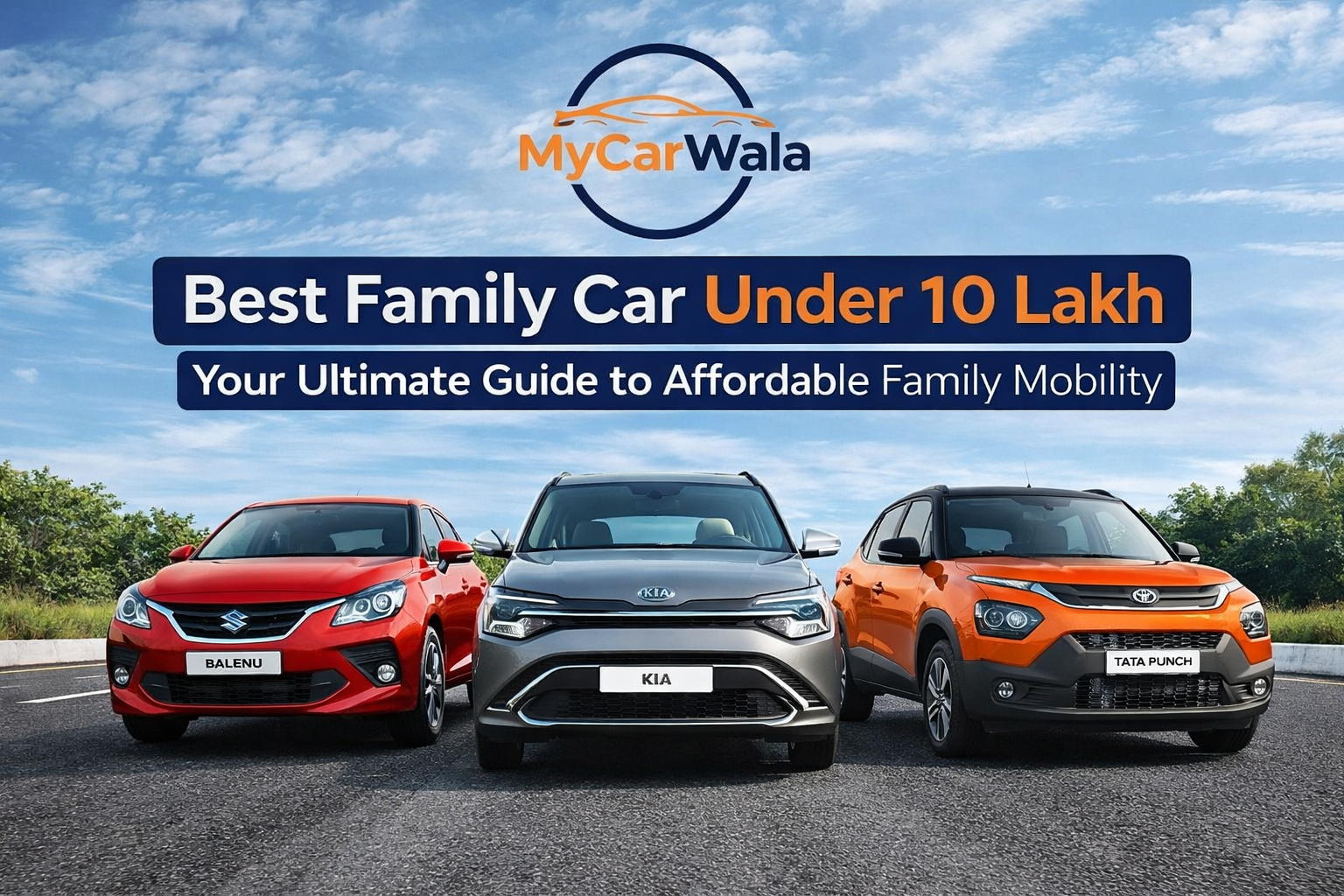 Best Family Car Under 10 Lakh Your Ultimate Guide to Affordable Family Mobility